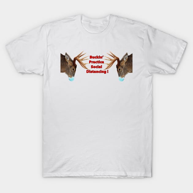 Buckin' Practice Social Distancing T-Shirt by 1Artdude